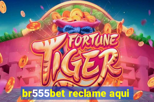 br555bet reclame aqui